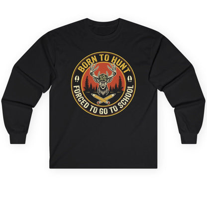 Born to Hunt Forced to Go to School hunting Long Sleeve Tee Black product mockup