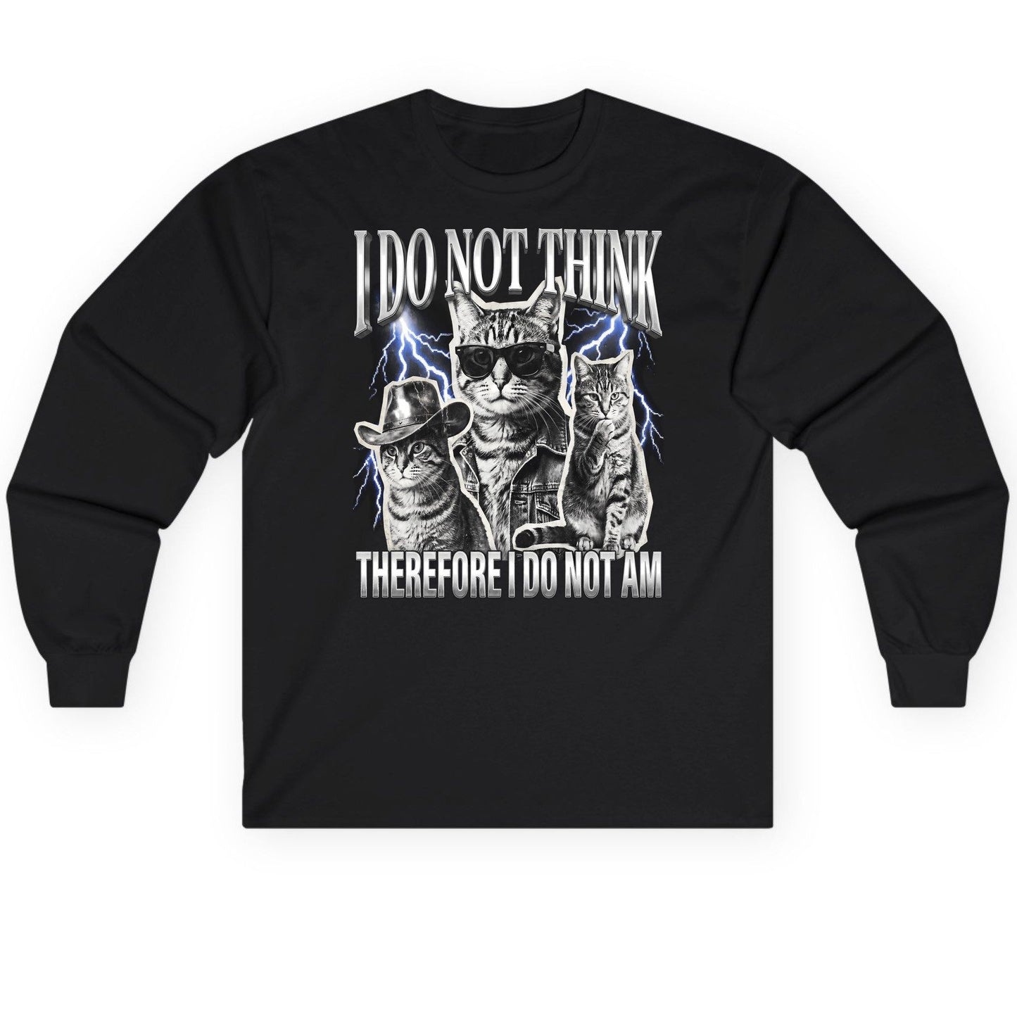 I Do Not Think Therefore I Do Not Am cats Long Sleeve Tee Black product mockup