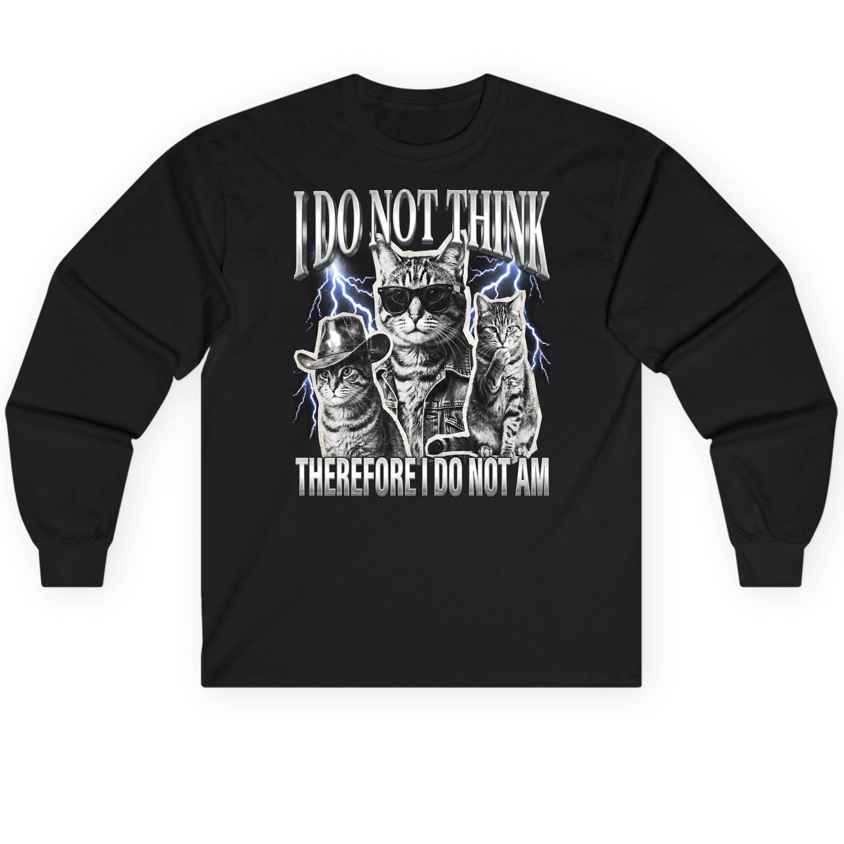 I Do Not Think Therefore I Do Not Am cats Long Sleeve Tee Black product mockup