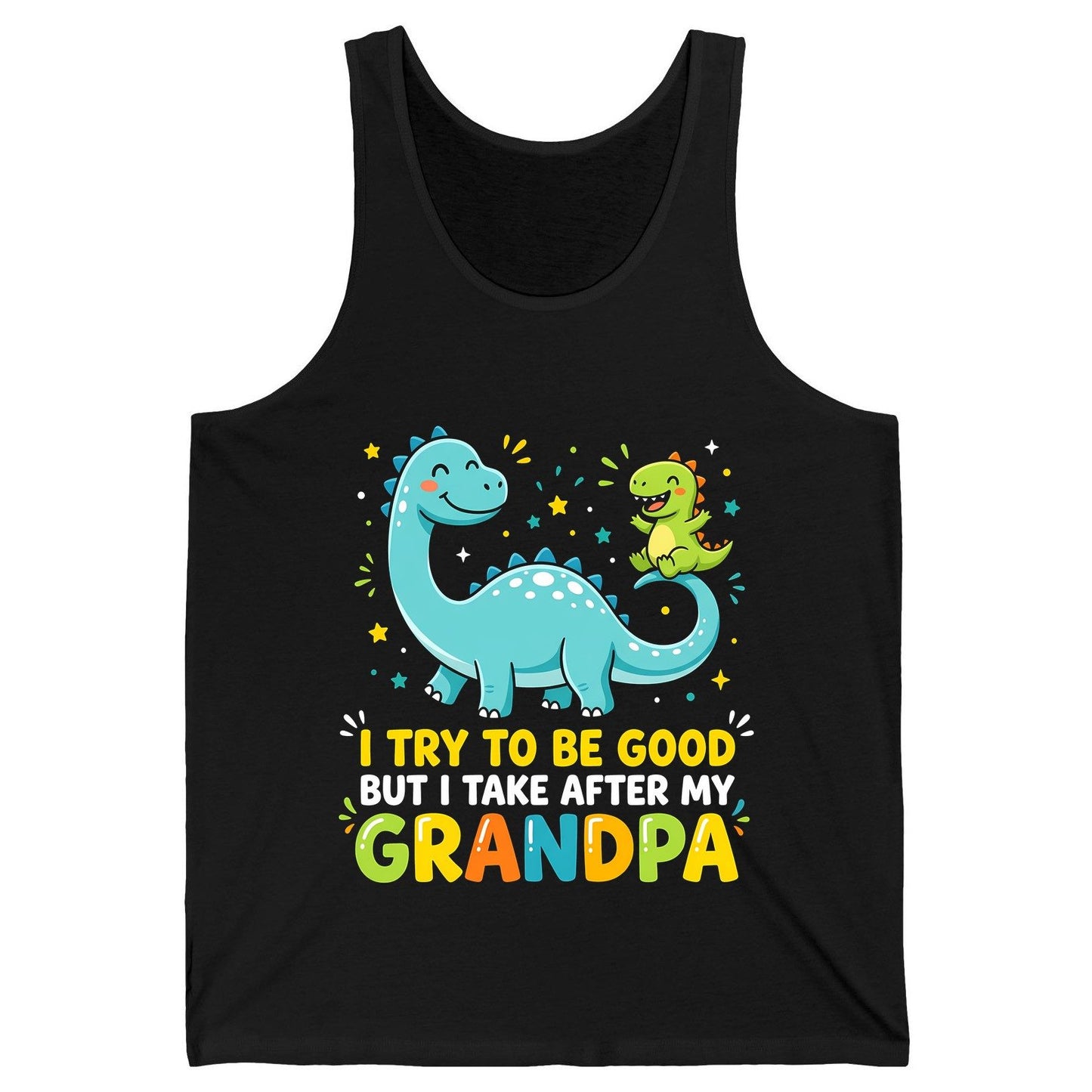 I TRY TO BE GOOD BUT I TAKE AFTER MY Grandpa Funny Dinosaur Tank Top - product mockup - Black