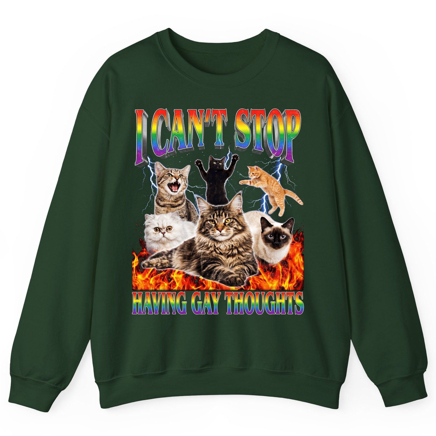 I Can't Stop Having Gay Thoughts cats Sweatshirt Forest Green product mockup