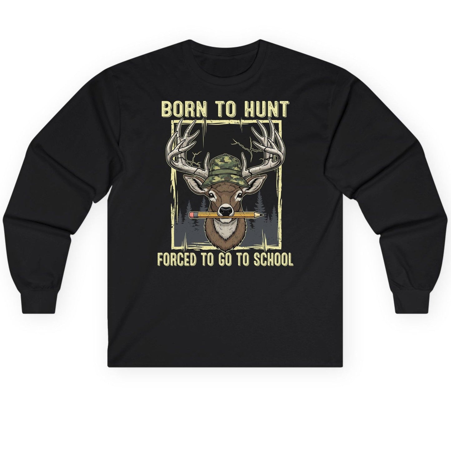 Born to Hunt Forced to Go to School hunting Long Sleeve Tee Black product mockup