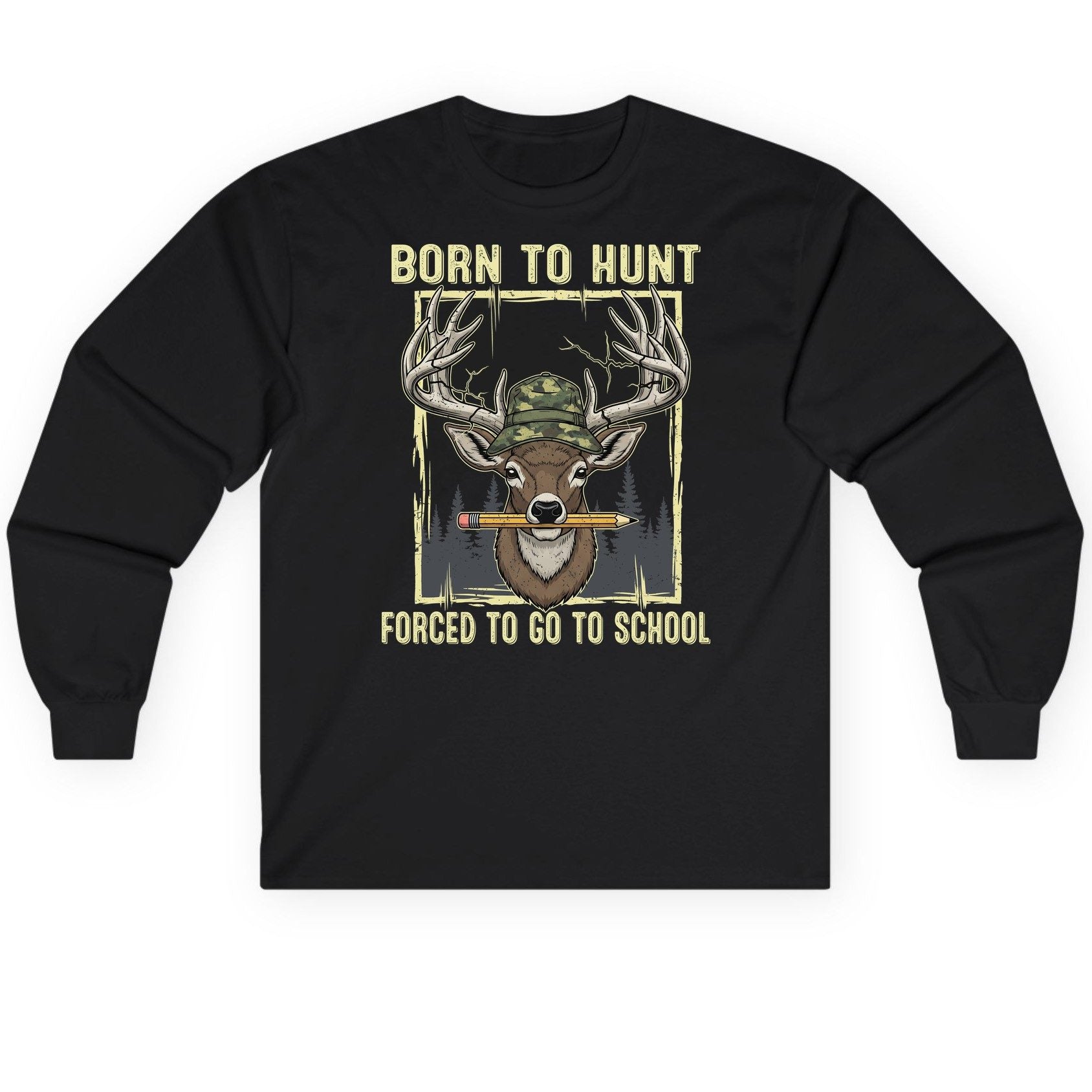 Born to Hunt Forced to Go to School hunting Long Sleeve Tee Black product mockup