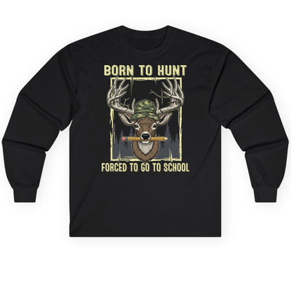 Born to Hunt Forced to Go to School hunting Long Sleeve Tee Black product mockup