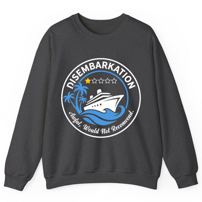Disembarkation Awful, Would Not Recommend cruising Sweatshirt Dark Heather product mockup