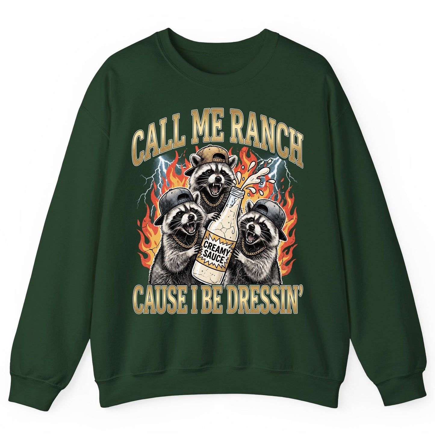Call Me Ranch Cause I Be Dressin' raccoons Sweatshirt Forest Green product mockup
