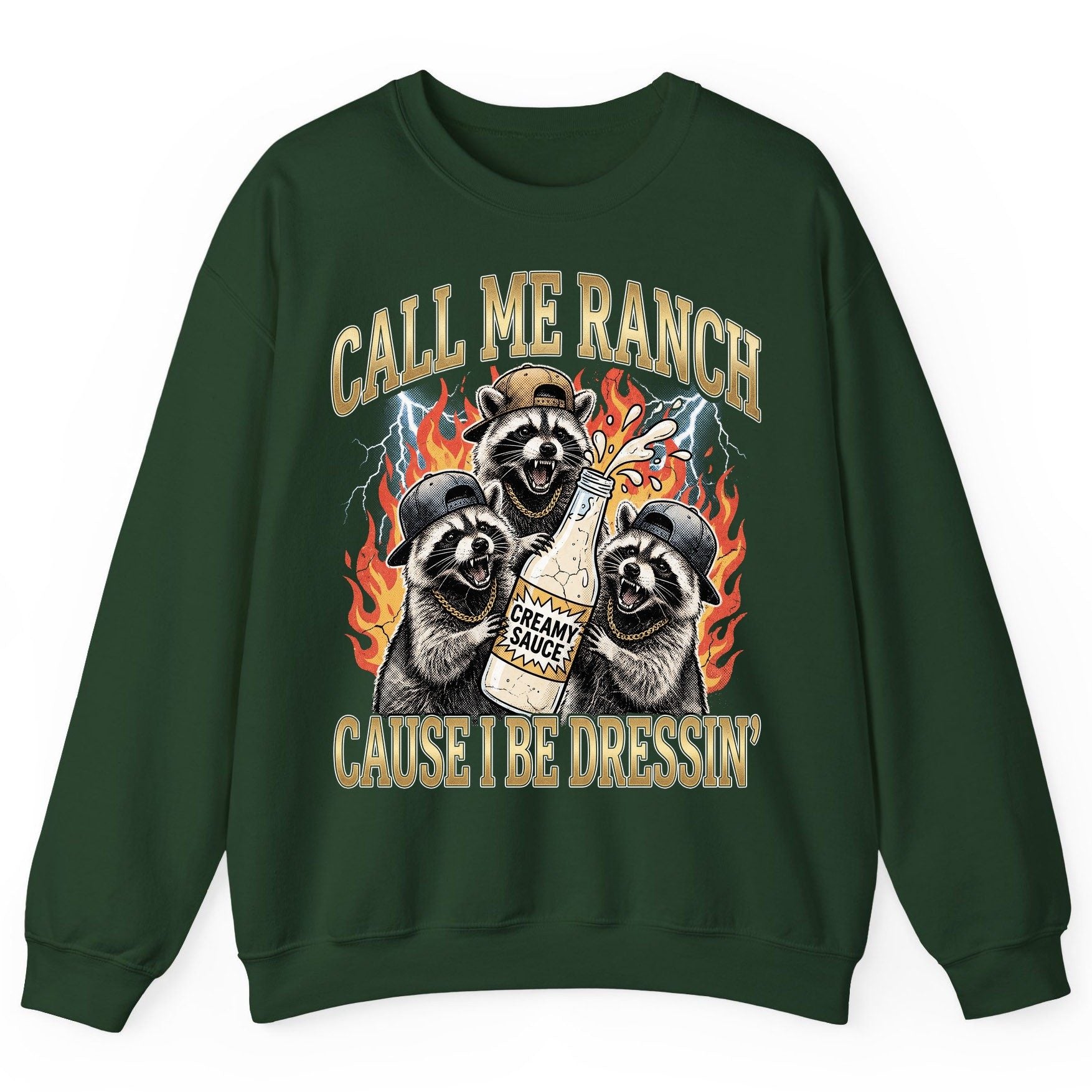 Call Me Ranch Cause I Be Dressin' raccoons Sweatshirt Forest Green product mockup