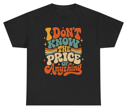 I DON'T KNOW THE PRICE OF Anything Youth T-Shirt - product mockup - Black