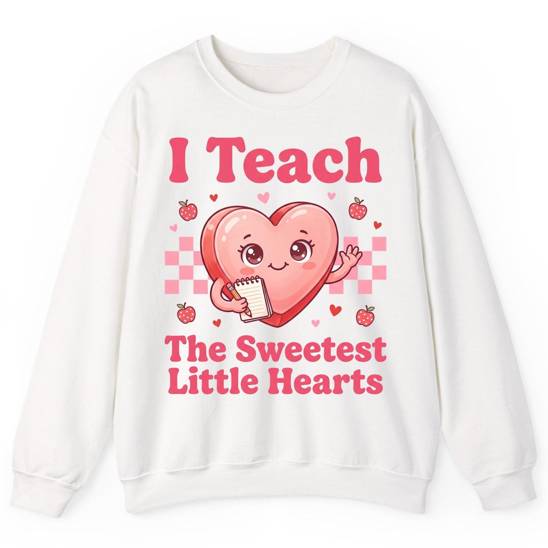 I Teach the Sweetest Little Hearts teacher Sweatshirt White product mockup