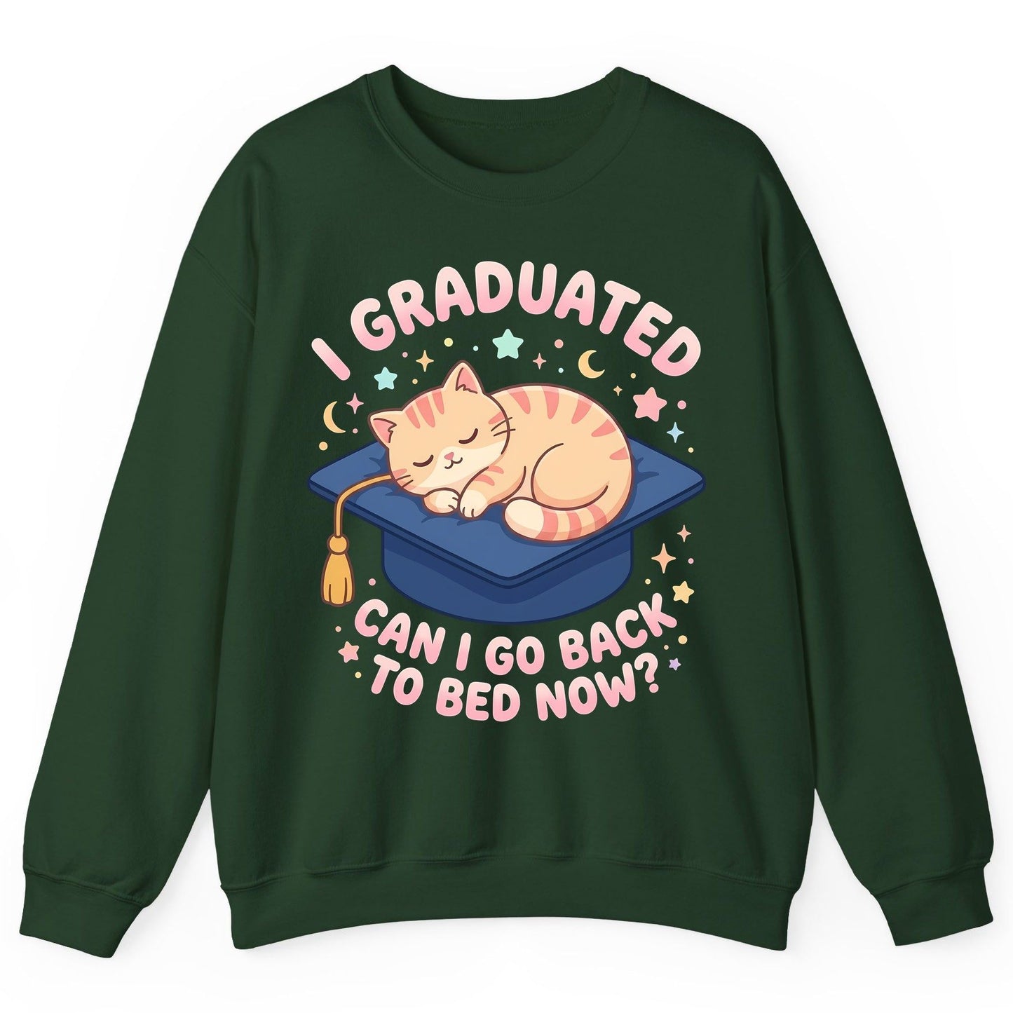 I Graduated CAN I GO BACK TO BED NOW Funny Graduation Cat Sweatshirt - product mockup - Forest Green