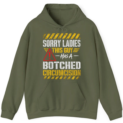 Sorry Ladies This Guy Has a Botched Circumcision Hoodie - product mockup - Military Green