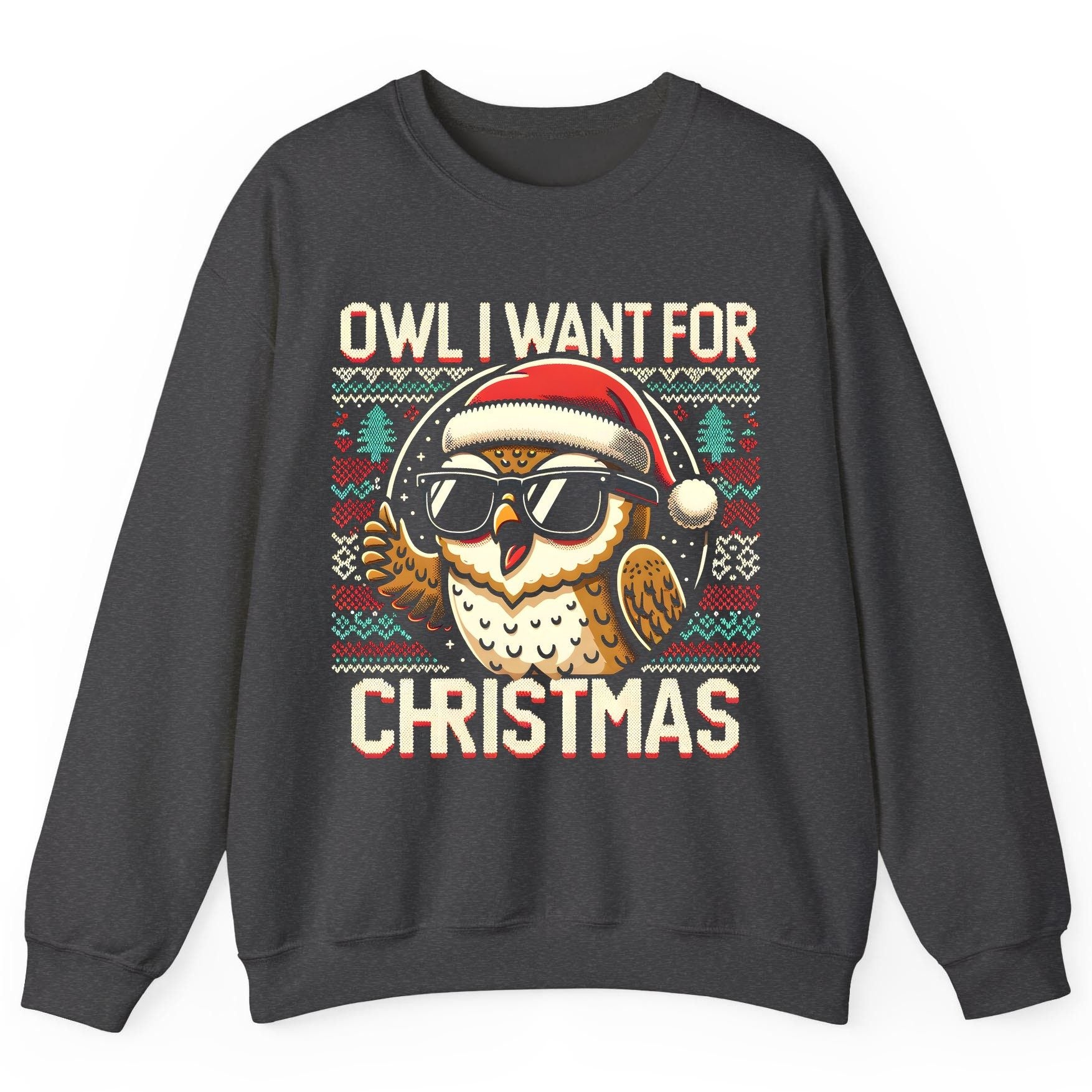 Owl I Want for Christmas Christmas owl Sweatshirt Dark Heather product mockup