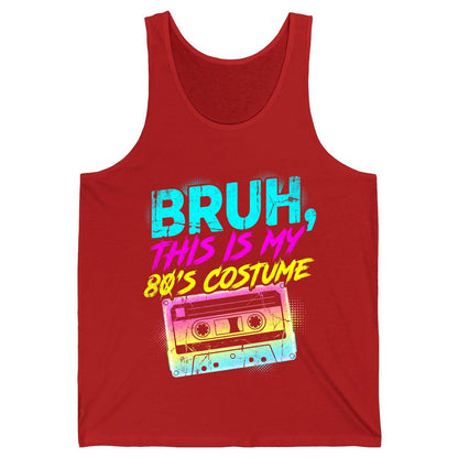 BRUH, THIS IS MY 80'S COSTUME 1980s nostalgia Tank Top Red product mockup