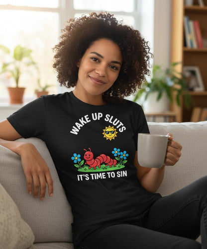 Wake Up Sluts It's Time to Sin Funny Sarcastic Humor T-Shirt - lifestyle model mockup - Black