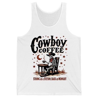 Cowboy Coffee Strong as a Stetson, Black as Midnight cowboy skeleton Tank Top White product mockup