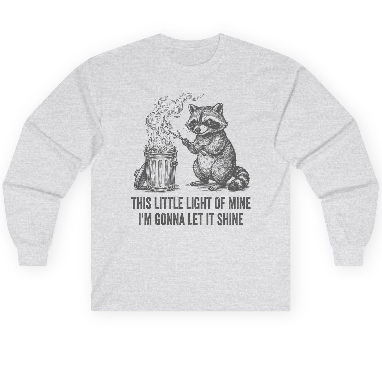 THIS LITTLE LIGHT OF MINE I'M GONNA LET IT SHINE Raccoon Long Sleeve Tee Ash product mockup