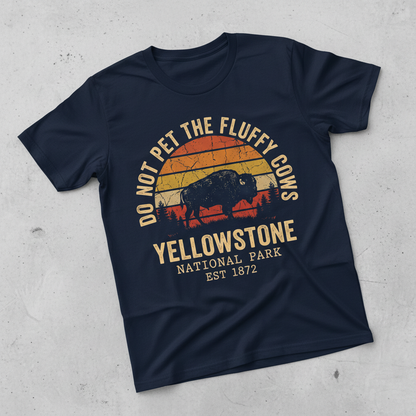 Do Not Pet The Fluffy Cows Yellowstone National Park Bison T-Shirt - Navy