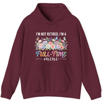 I'M NOT Retired I'M a Full-Time Mini Funny Grandmother Hoodie - product mockup - Maroon