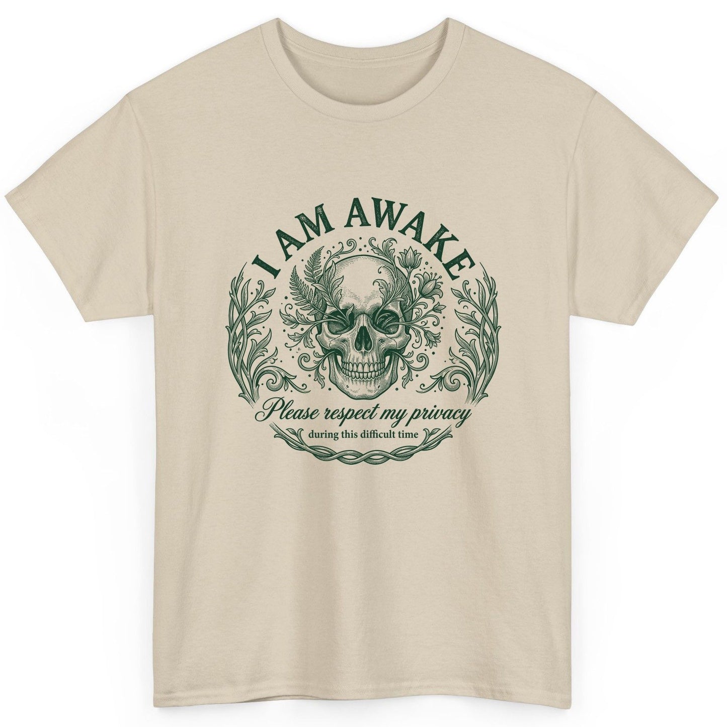 I Am Awake Please Respect My Privacy During This Difficult Time sarcastic skull T-Shirt Sand product mockup
