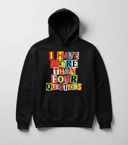 I Have More Than Four Questions Ransom Note Style Hoodie - Black