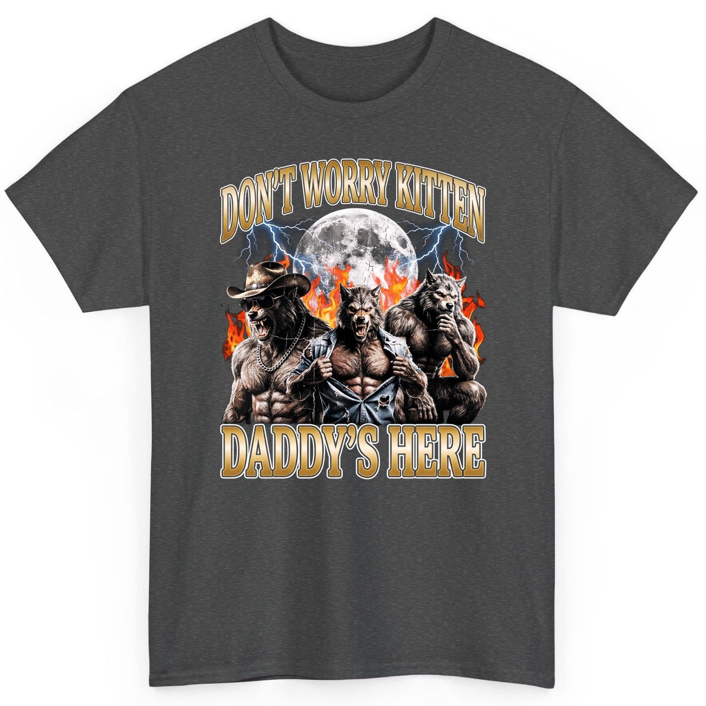 Don't Worry Kitten Daddy's Here werewolves T-Shirt Dark Heather product mockup