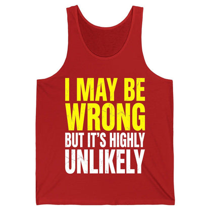 I MAY BE WRONG BUT IT'S HIGHLY Unlikely Funny Sarcastic Humor Tank Top - product mockup - Red