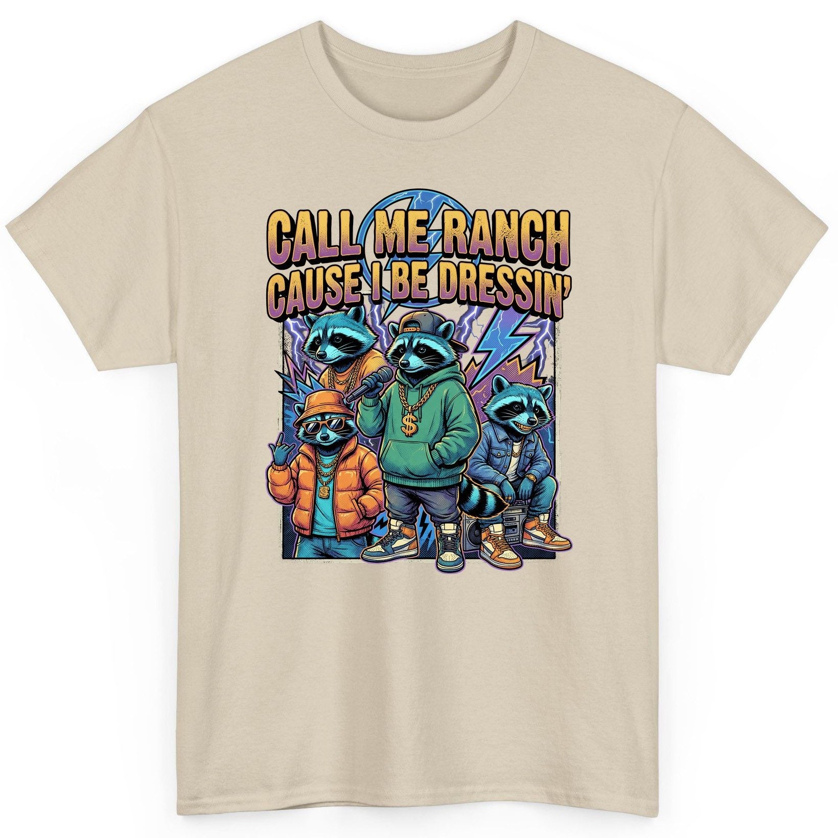 Call Me Ranch Cause I Be Dressin' raccoons T-Shirt Sand product mockup