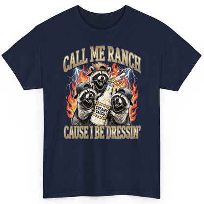 Call Me Ranch Cause I Be Dressin' raccoons T-Shirt Navy product mockup