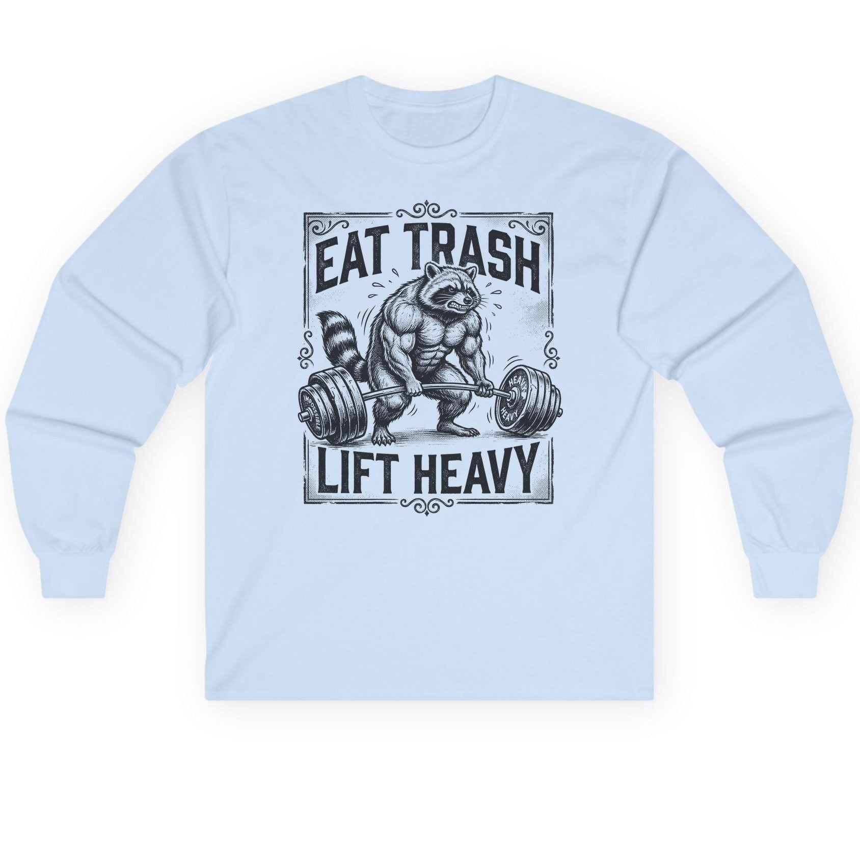 Eat Trash Lift Heavy raccoon Long Sleeve Tee Light Blue product mockup