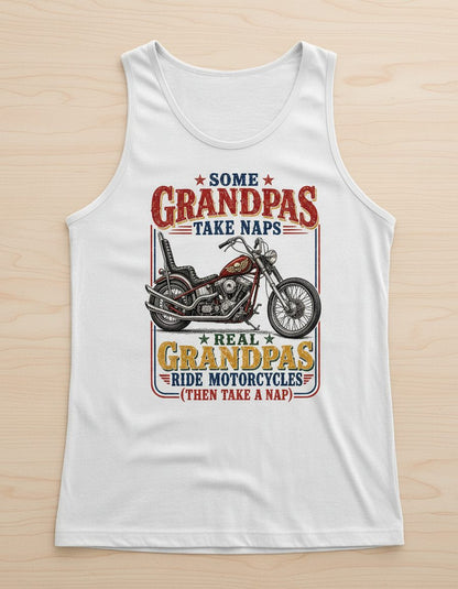 ★ Some ★ Grandpas Take Naps ★ Real ★ Grandpas Ride Motorcycles (then Take a Nap) Funny Biker Grandpa Tank Top - product mockup - White