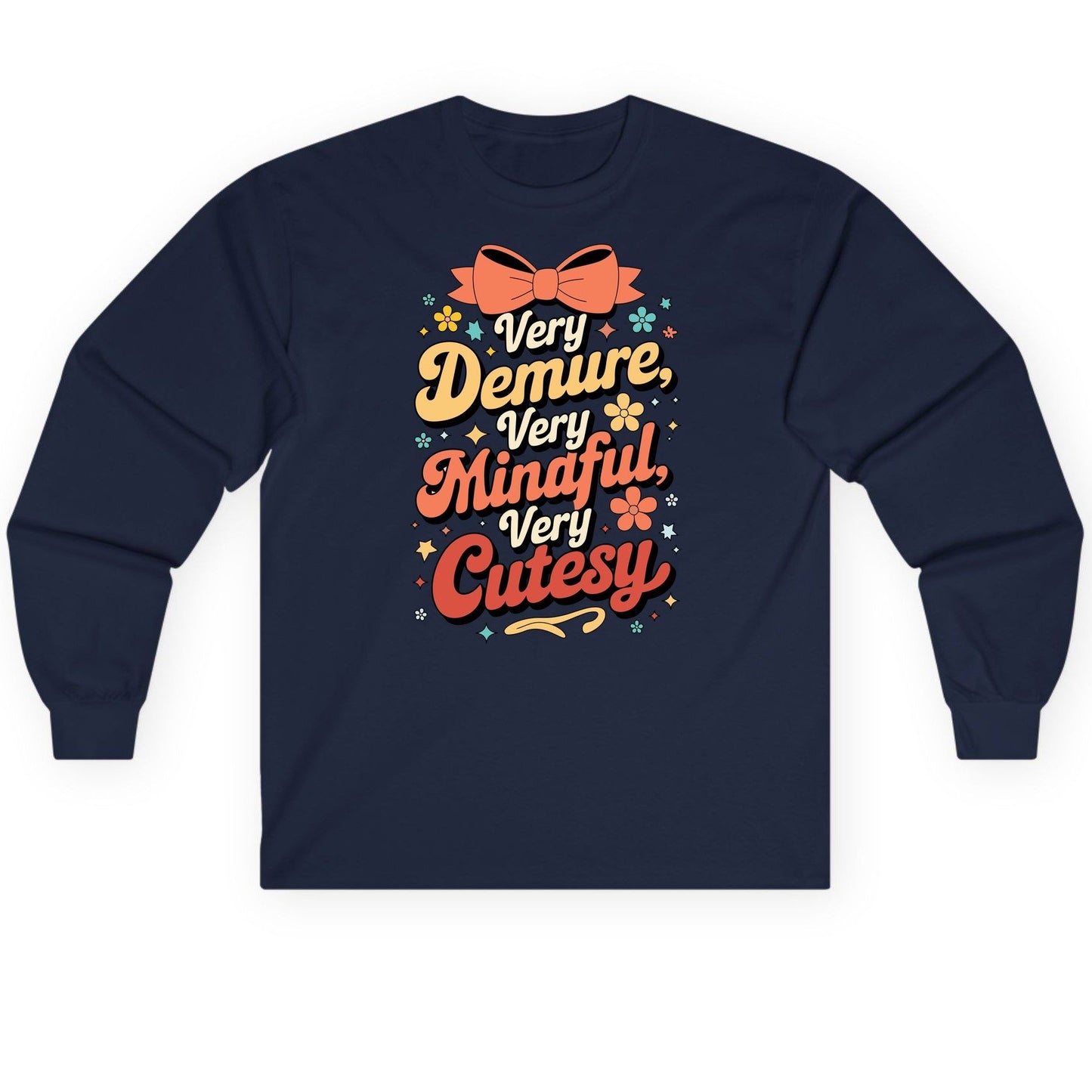 Very Demure, Very Mindful, Very Cutesy positive affirmations Long Sleeve Tee Navy product mockup