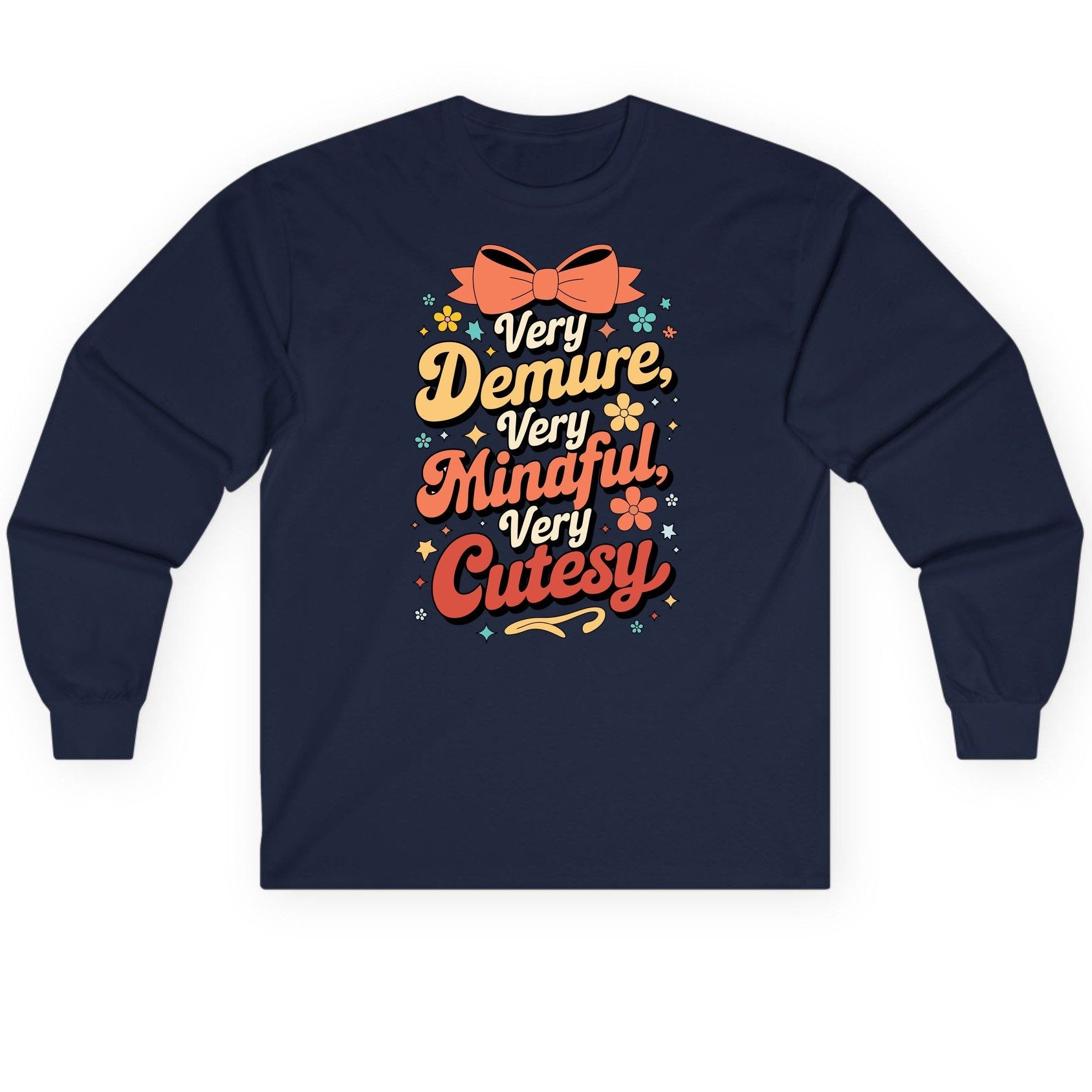 Very Demure, Very Mindful, Very Cutesy positive affirmations Long Sleeve Tee Navy product mockup
