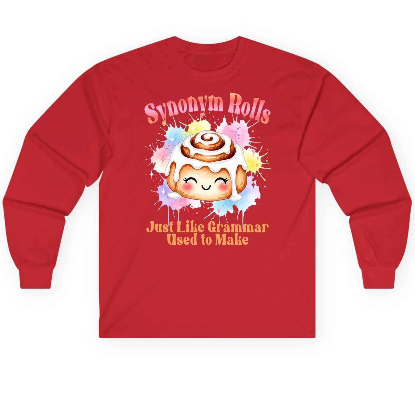 Synonym Rolls Just Like Grammar Used to Make grammar pun Long Sleeve Tee Red product mockup