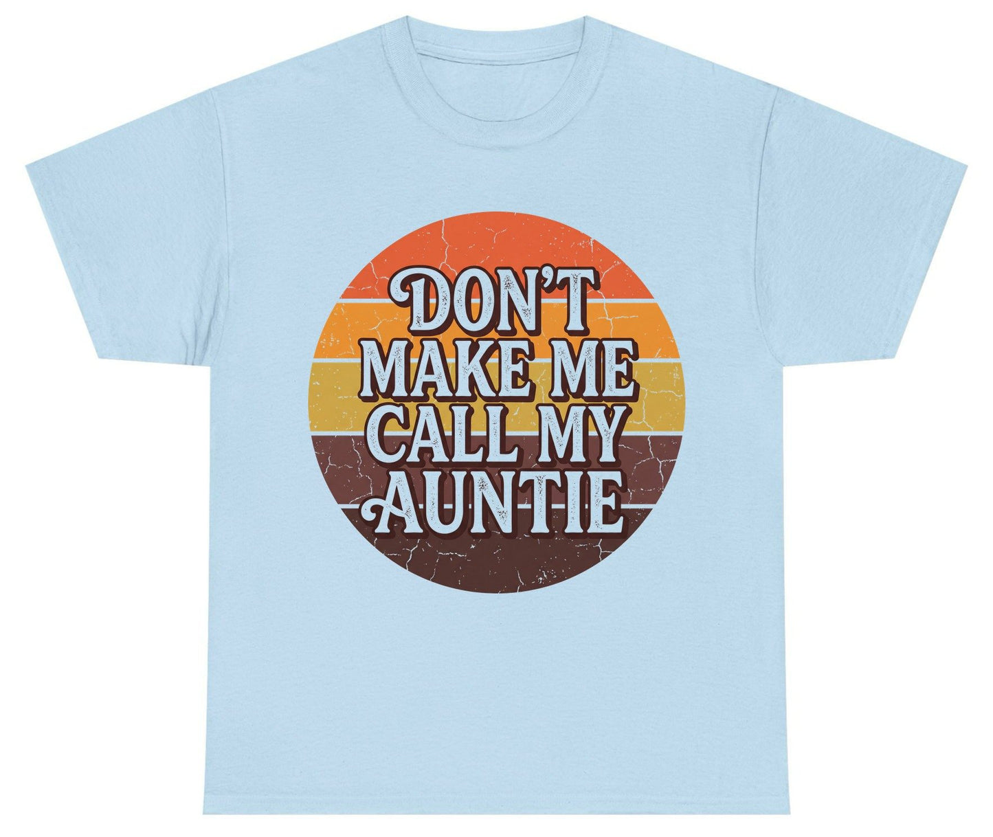 Don't Make Me Call My Auntie auntie Youth T-Shirt Light Blue product mockup