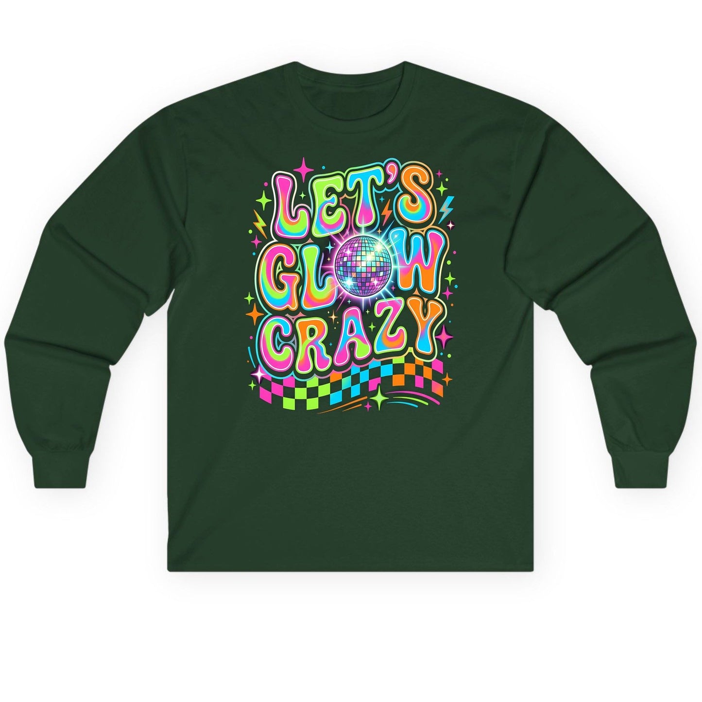Let's Glow Crazy Retro Party Long Sleeve Tee - product mockup - Forest Green