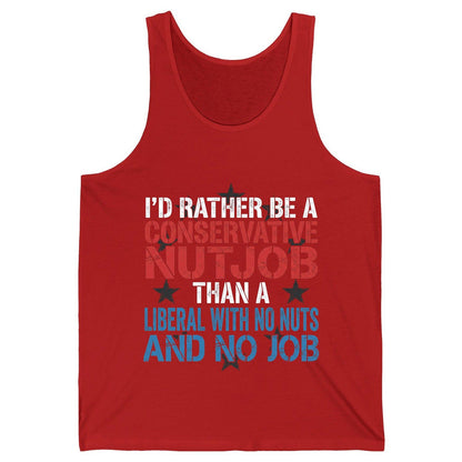 I'D RATHER BE a Conservative NUTJOB THAN a Liberal WITH NO Tank Top - product mockup - Red