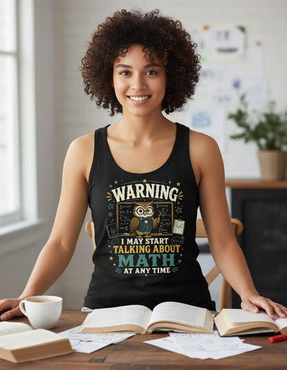 Warning I May Start Talking About Math at Any Time Funny Teachers Tank Top - lifestyle model mockup - Black