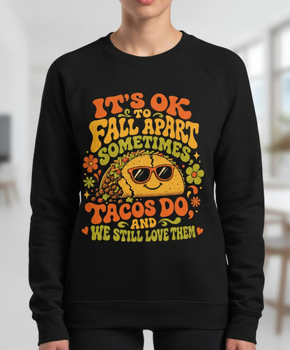 TACOS DO AND WE STILL LOVE THEM Sweatshirt - product mockup - Black