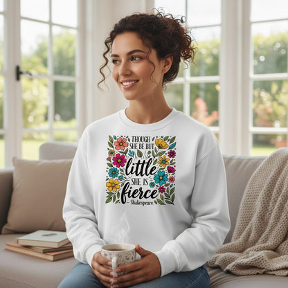 Though She Be but Little, She Is Fierce - Shakespeare shakespeare quote Sweatshirt White lifestyle mockup