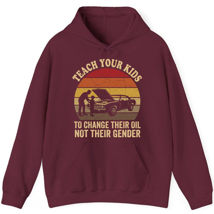 Teach Your Kids to Change Their Oil Not Their Gender car mechanics Hoodie Maroon product mockup
