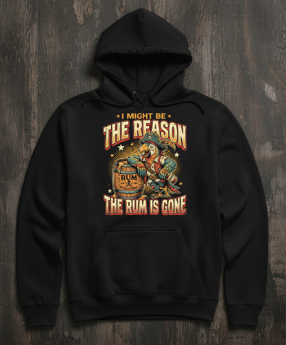 I Might Be The Reason The Rum Is Gone Pirate Parrot Hoodie - Black