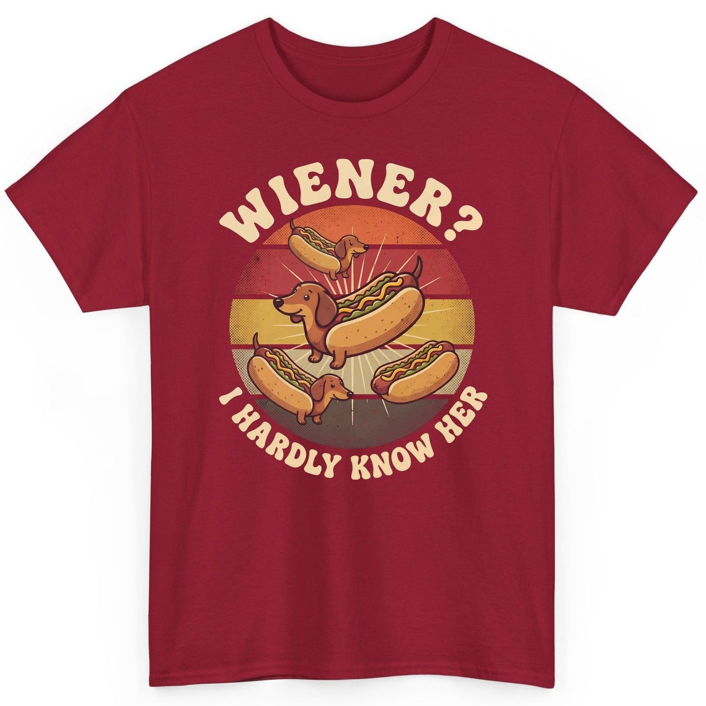 Wiener I Hardly Know Her dachshund T-Shirt Cardinal Red product mockup