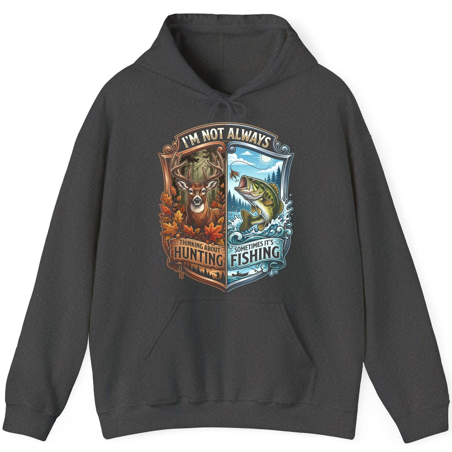 I'm Not Always Thinking About Hunting Sometimes It's Fishing hunting and fishing Hoodie Dark Heather product mockup