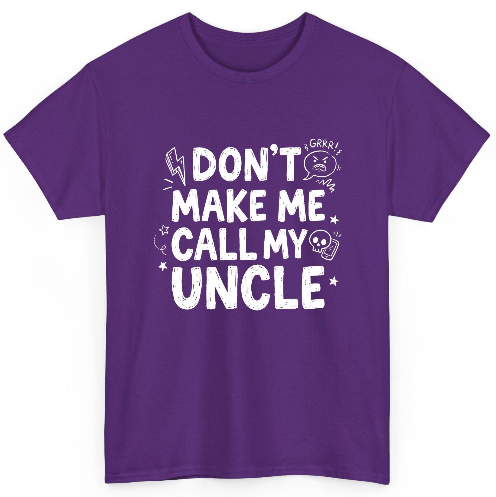 Don't Make Me Call My Uncle family humor T-Shirt Purple product mockup