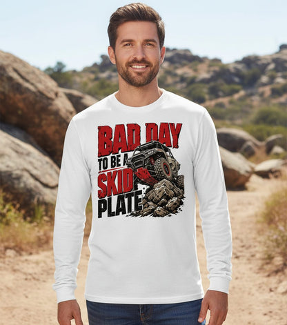 Bad Day to Be a Skid Plate Off-Roading Long Sleeve Tee - lifestyle model mockup - White
