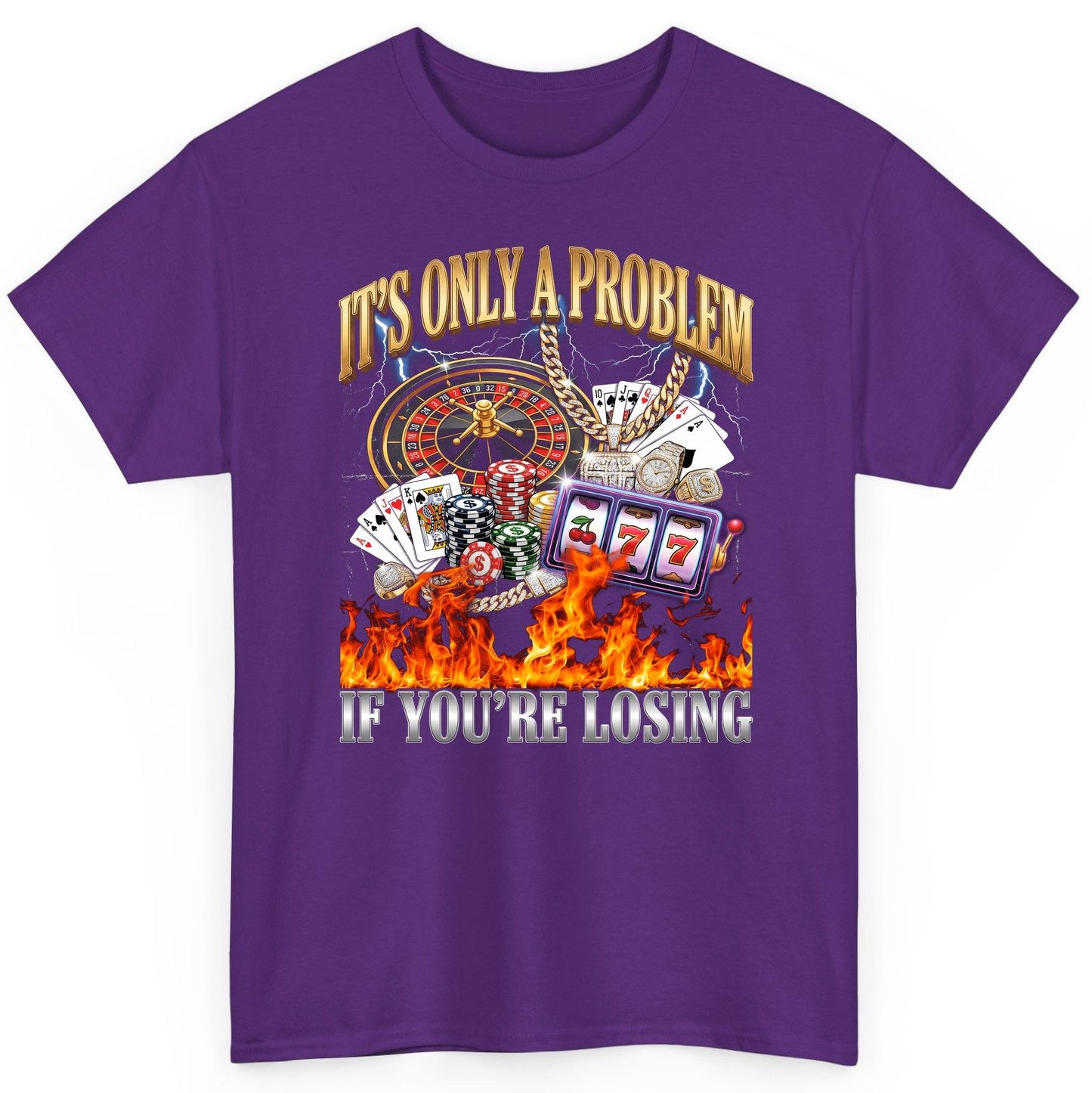 It's Only a Problem If You're Losing gambling T-Shirt Purple product mockup