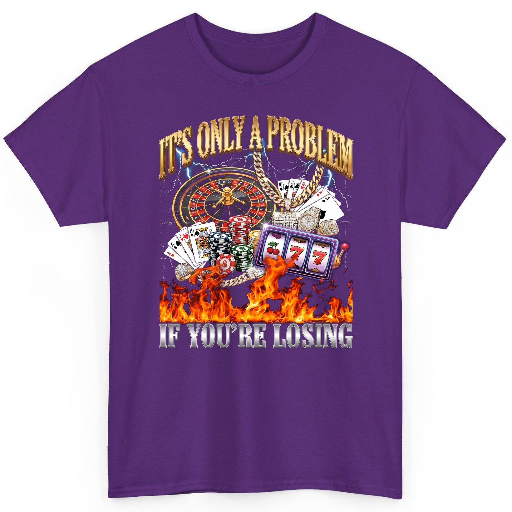 It's Only a Problem If You're Losing gambling T-Shirt Purple product mockup