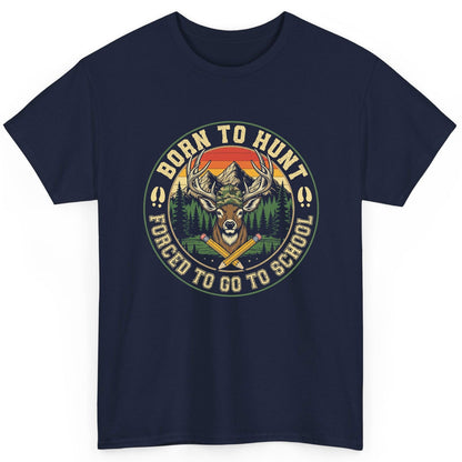 Born to Hunt Forced to Go to School hunting T-Shirt Navy product mockup