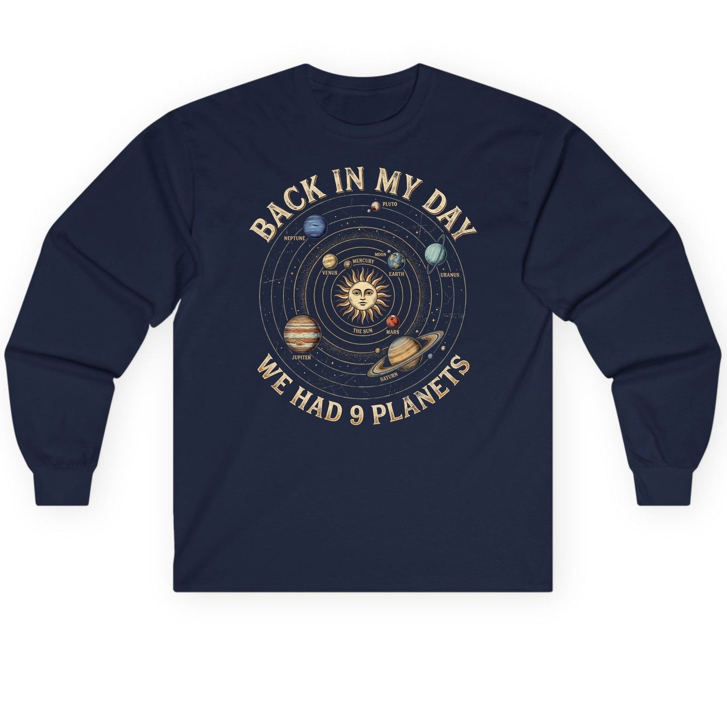 Back in My Day We Had 9 Planets solar system Long Sleeve Tee Navy product mockup