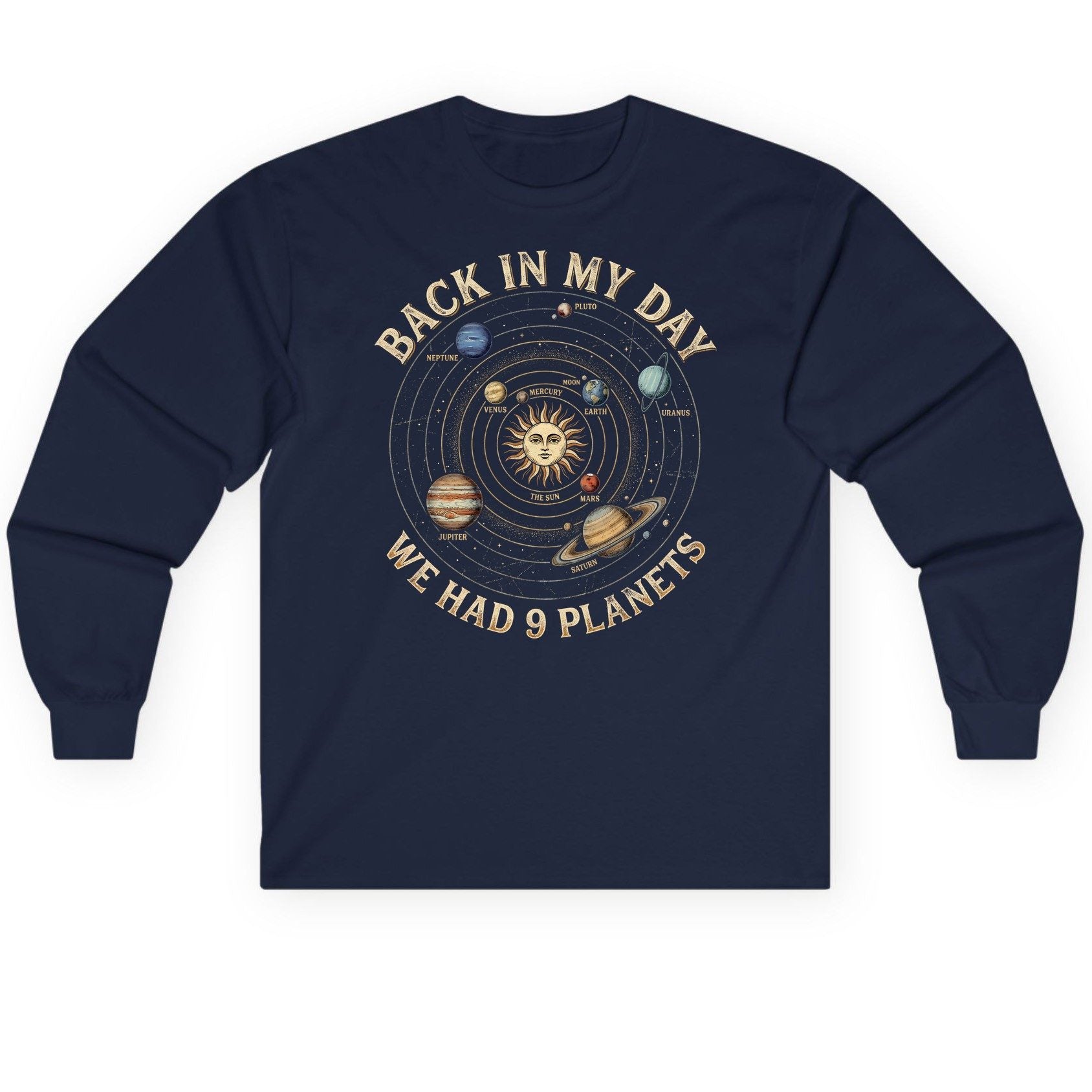 Back in My Day We Had 9 Planets solar system Long Sleeve Tee Navy product mockup